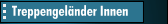 Treppengel&auml;nder Innen