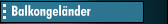 Balkongel&auml;nder